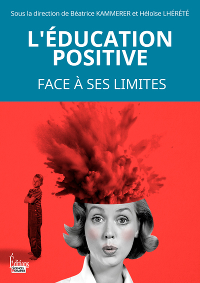 L'éducation positive face à ses limites - Collectif