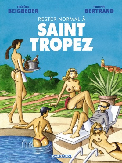 2 - Rester normal - Tome 2 - Rester normal à Saint Tropez