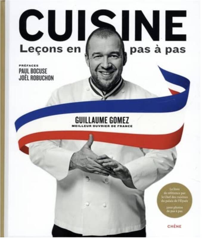 Cuisine Leçons en pas à pas - Guillaume Gomez