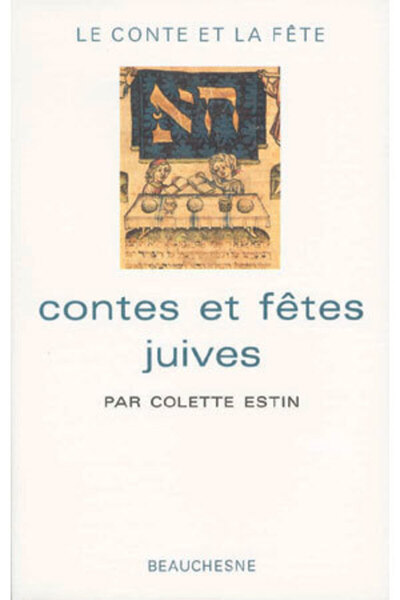 Contes et fêtes juives - Colette Estin