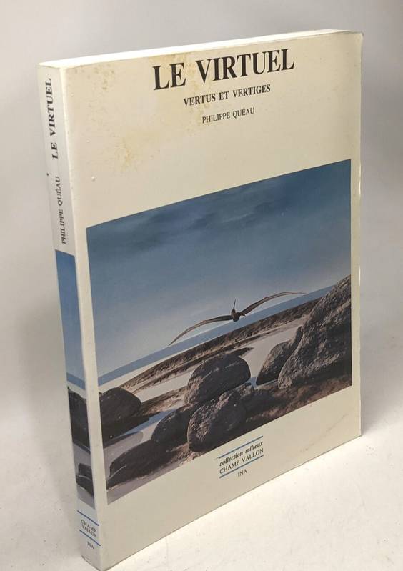 Le virtuel vertus et vertiges - Collection " milieux ". - Philippe Quéau