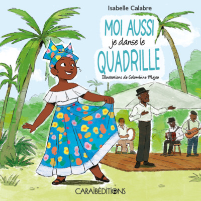 Moi Aussi Je Danse Le Quadrille - Calabre Isabelle