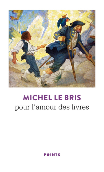 Pour l'amour des livres - Michel Le Bris