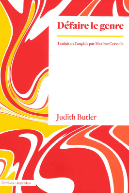 Défaire le genre - Judith Butler