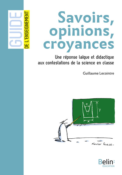 Savoirs, opinions, croyances. Une réponse laïque et didactique aux contestations de la science en classe
