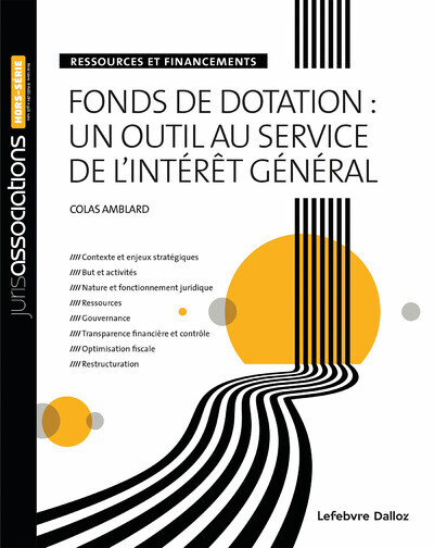 Fonds de dotation : un outil au service de l'intérêt général - Ressources et financements