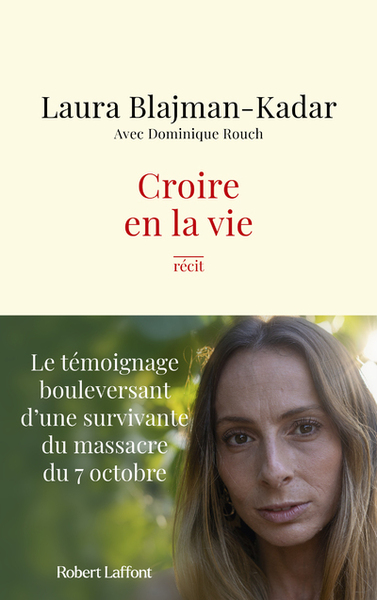 Croire en la vie - Laura Blajman-Kadar