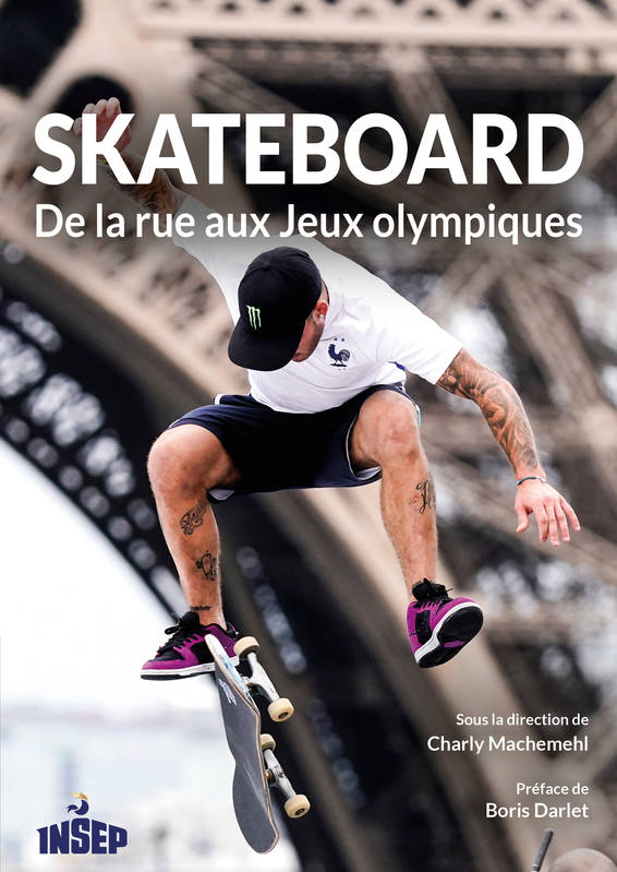 Skateboard. De La Rue Aux Jeux Olympiques