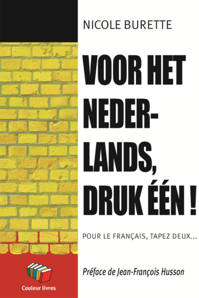 Voor Het Nederlands, Druk Een : Pour Le Francais, Tapez Deux...