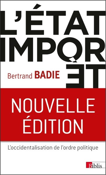 L'Etat importé. L'occidentalisation de l'ordre politique