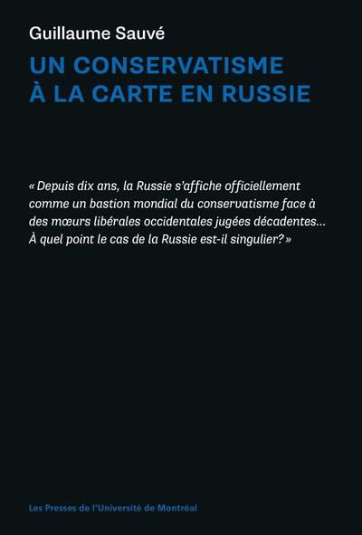 Un conservatisme à la carte en Russie - Guillaume SAUVE