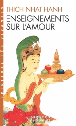 213 - Enseignements sur l'amour - Thich Nhat Hanh