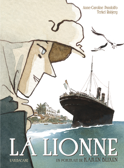 La Lionne, Un Portrait De Karen Blixen