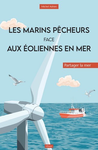 Les Marins pêcheurs face aux éoliennes en mer