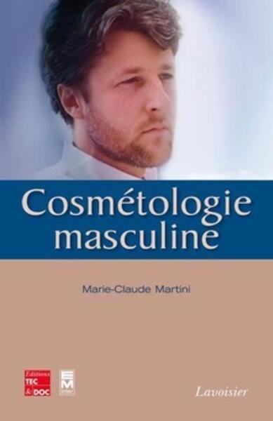 Cosmétologie masculine - Marie-Claude Martini