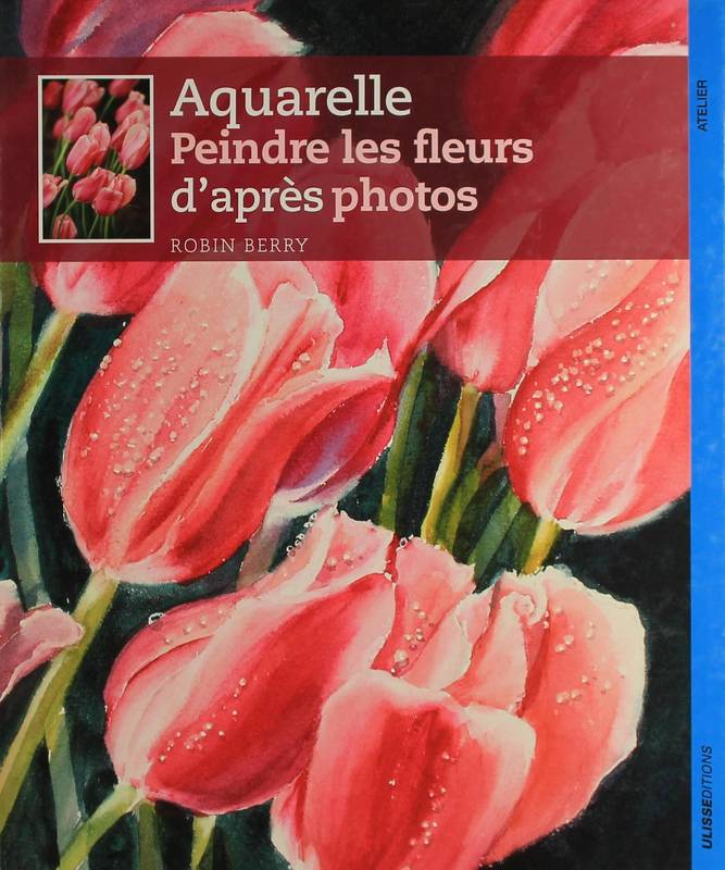 Aquarelle / peindre les fleurs d'après photos