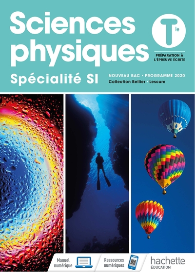 Sciences physiques terminale, spécialité SI / préparation à l'épreuve écrite : nouveau bac, programm