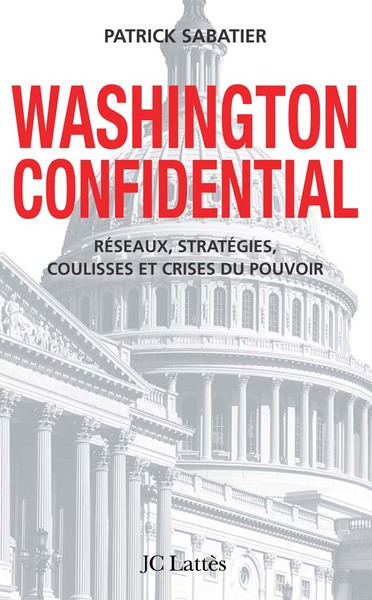 Washington confidential - Patrick Sabatier