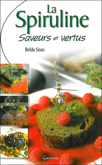 La spiruline - saveurs et vertus