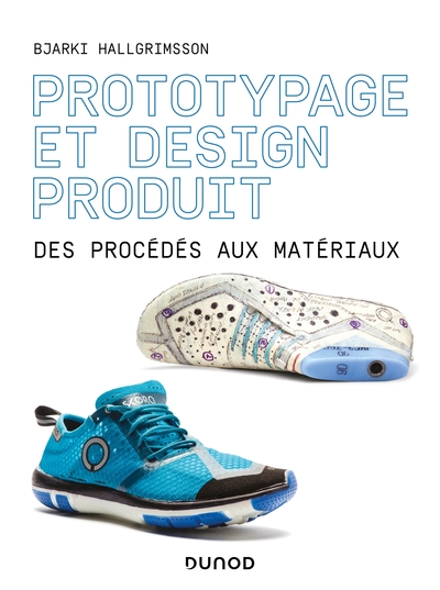 Prototypage et design produit / des procédés aux matériaux