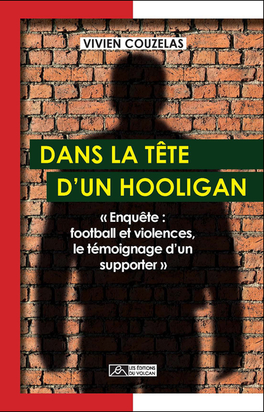 Dans La Tête D'Un Hooligan, Enquête