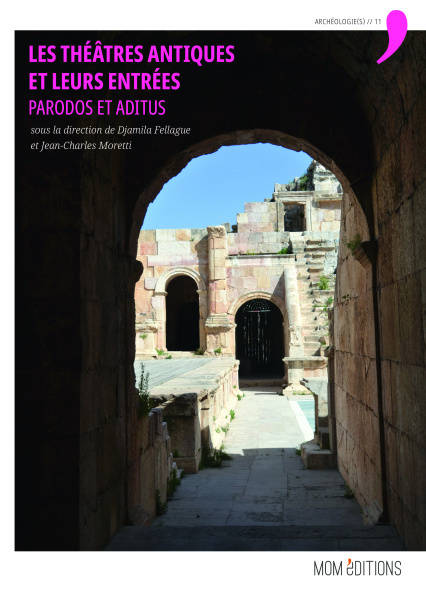 Les Theatres Antiques Et Leurs Entrees Parodos Et Aditus