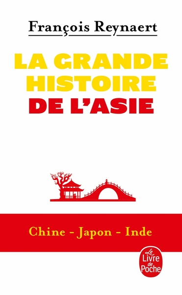 La grande histoire de l'Asie / Chine, Japon, Inde