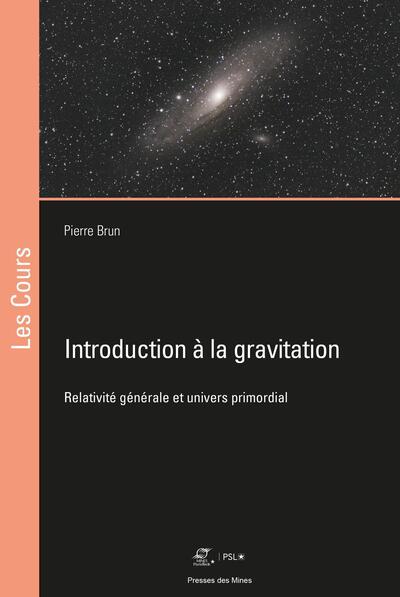 Introduction à la gravitation - Pierre Brun