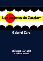 Les poèmes de Zarzkov - Langlet Gabriel