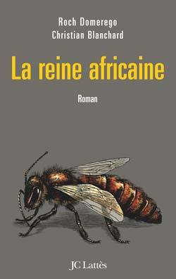 La Reine Africaine, Roman - Roch Domerego, Christian Blanchard