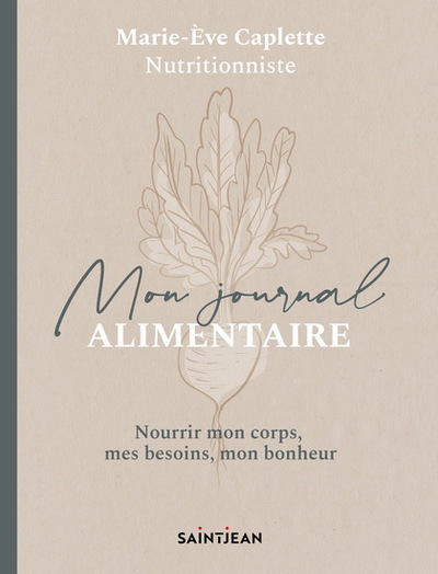 Mon Journal Alimentaire. Nourrir Mon Corps, Mes Besoins, Mon Bonh