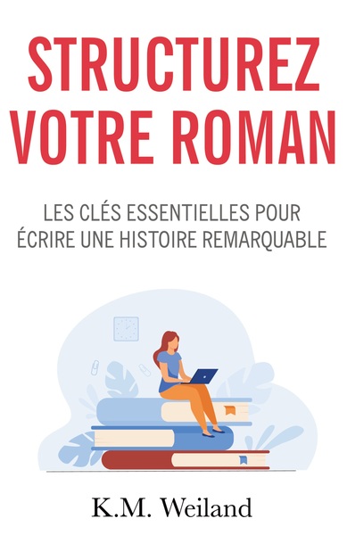 Structurez votre roman