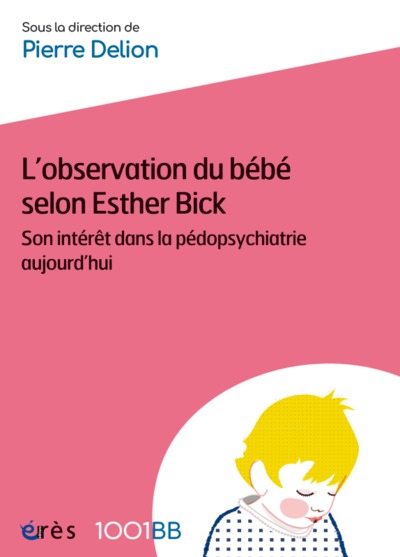 1001 BB 066 - L'observation du bébé selon Esther Bick