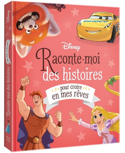 DISNEY - Raconte-moi des histoires pour croire en mes rêves - Walt Disney company,