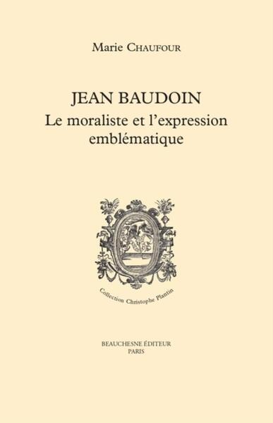 Jean Baudouin - Le moraliste et l'expression emblématique