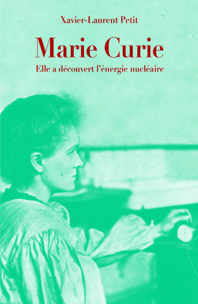 Marie Curie, Elle A Découvert L'Énergie Nucléaire