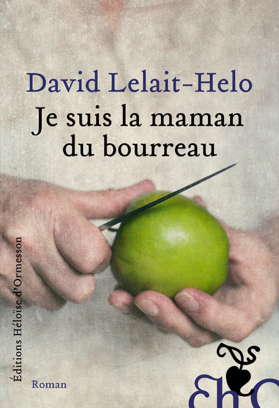 Je suis la maman du bourreau - David Lelait Helo