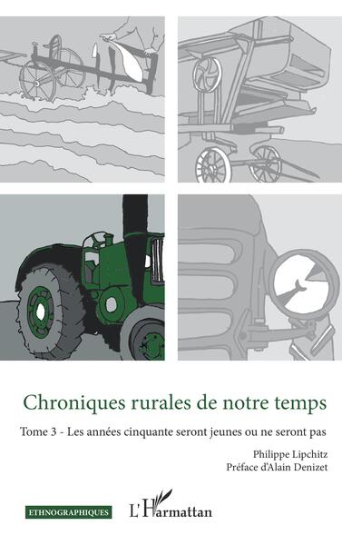 Chroniques rurales de notre temps - 3 Volume 3