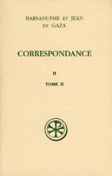 Correspondance. Volume 2, Aux Cenobites, Volume 2