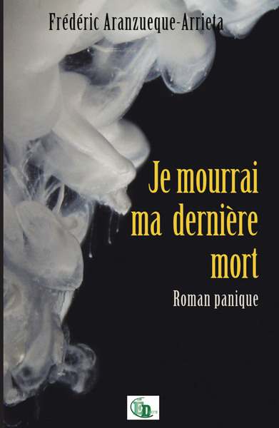 Je mourrai ma dernière mort