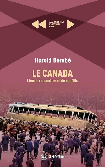 Le Canada. Lieu De Rencontres Et De Conflits