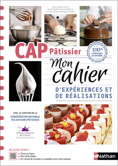 CAP Pâtissier 1ère et 2e années - Mon cahier d'expériences et de réalisations 2024 - Lucette Poletti