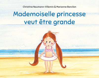 7 - Mademoiselle princesse veut être grande