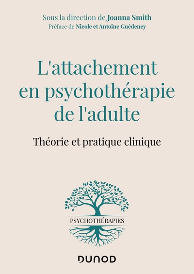 L'attachement en psychothérapie de l'adulte - Joanna Smith