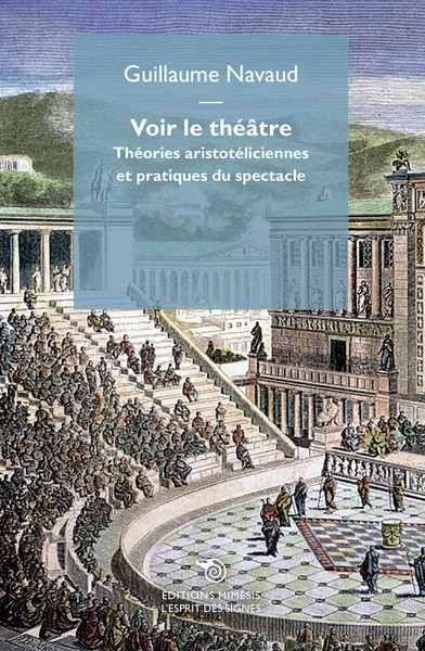 Voir le théâtre - Guillaume Navaud