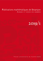 Publications Mathematiques De Besancon - Algebre Et Theorie Des Nombr Es - Numero 2019/1