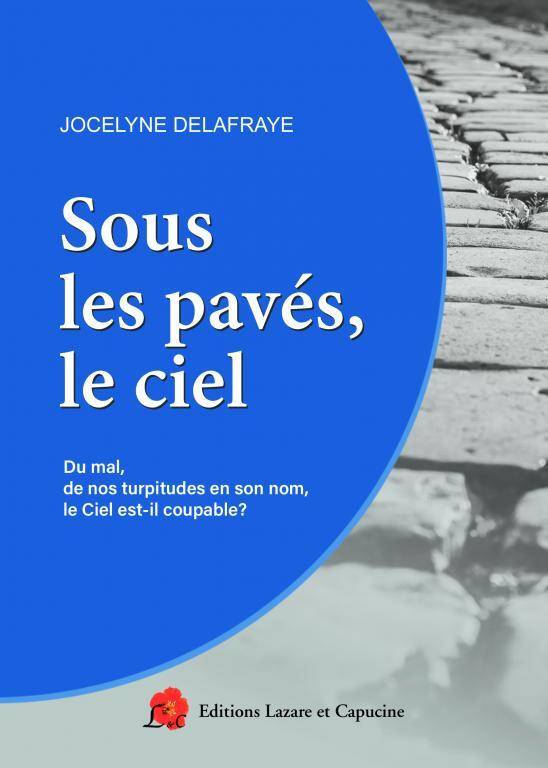 Sous les pavés, le ciel - Jocelyne Delafraye