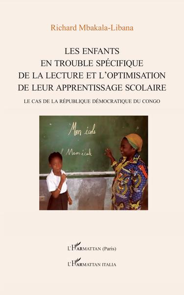 Les enfants en trouble spécifique de la lecture et l'optimisation de leur apprentissage scolaire - Xxx