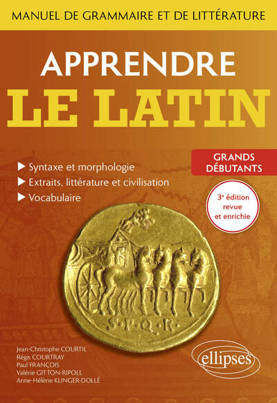 Apprendre le latin. Manuel de grammaire et de littérature. Grands débutants