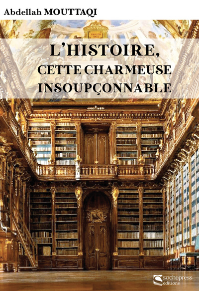 L’Histoire, cette charmeuse insoupçonnable